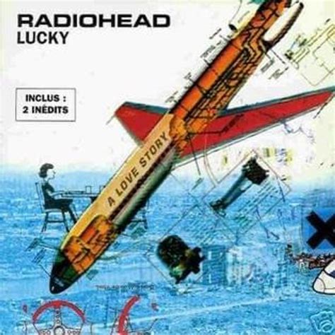 Radiohead - Lucky [Single] Lyrics and Tracklist | Genius