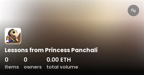 Lessons from Princess Panchali - Collection | OpenSea