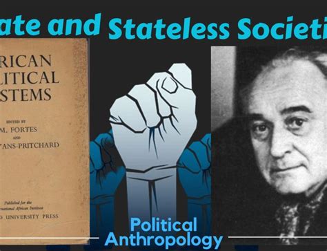 State and Stateless Societies (Political Anthropology) - AnthroMania