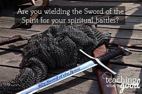 Wielding the Sword of the Spirit: the Word of God - Teaching What Is Good