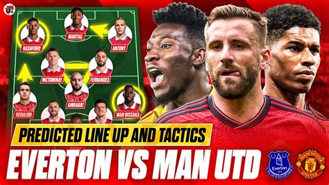 Shaw & Onana START, Striker Is... | EVERTON vs MAN UTD | Intense ...