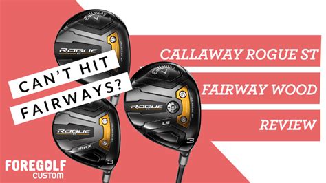 Callaway Rogue ST Fairway Wood Review: The easiest wood to hit off the ...