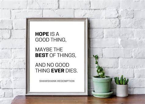 Hope is a Good Thing Print Quote Shawshank Redemption Movie | Etsy