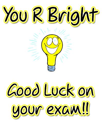 You-R-Bright!-Good-Luck-on :: School :: MyNiceProfile.com