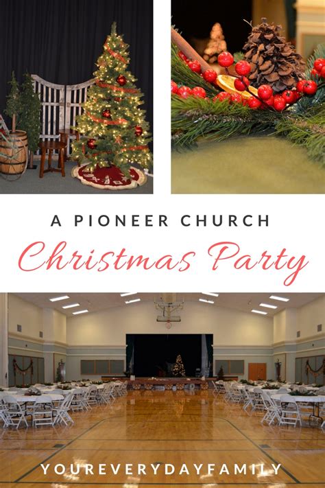 A Pioneer Christmas Church Christmas Party - Your Everyday Family