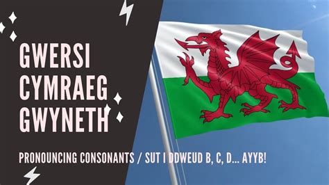 Welsh lessons: Pronouncing consonants - YouTube