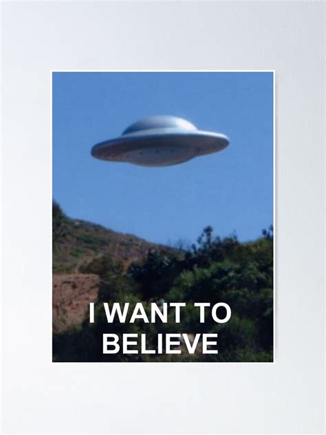 "UFO I Want To Believe High Quality" Poster by Crucible2020 | Redbubble