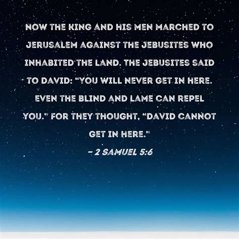 2 Samuel 5:6 Now the king and his men marched to Jerusalem against the ...