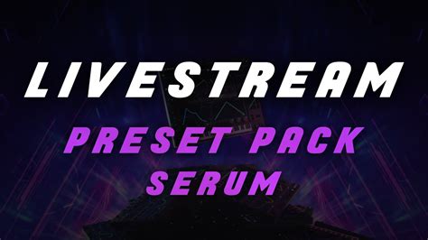 SPLICE SERUM PRESET PACK LIVESTREAM - YouTube