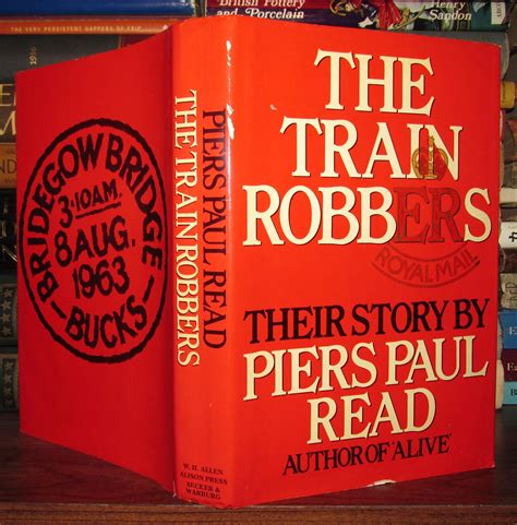 THE TRAIN ROBBERS Their Story | Piers Paul Read | First Edition; First Printing