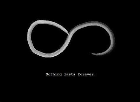 Nothing Lasts Forever Quotes. QuotesGram