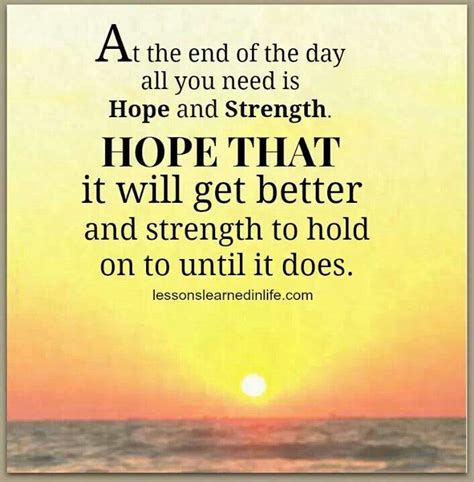 Quotes about Strength and hope (115 quotes)