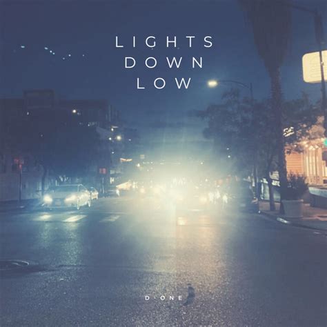 Lights Down Low - Single by D-One | Spotify