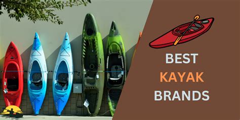 Top 13 Best Kayak Brands for Outdoor Enthusiasts in 2024 - Paddle Storm