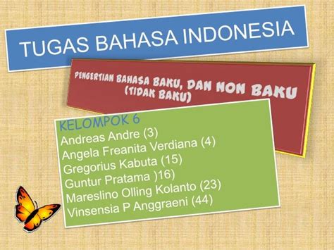 Tugas bahasa indonesia "Bahasa baku dan tidak baku"