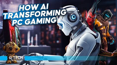 How Artificial Intelligence is Revolutionizing PC Gaming - Tech Inspection