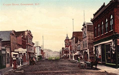 Postcard: Greenwood, BC, c.1910 | "Copper Street, Greenwood,… | Flickr