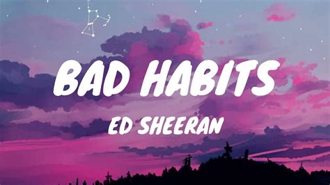 Ed Sheeran - Bad Habits (Lyrics) - YouTube