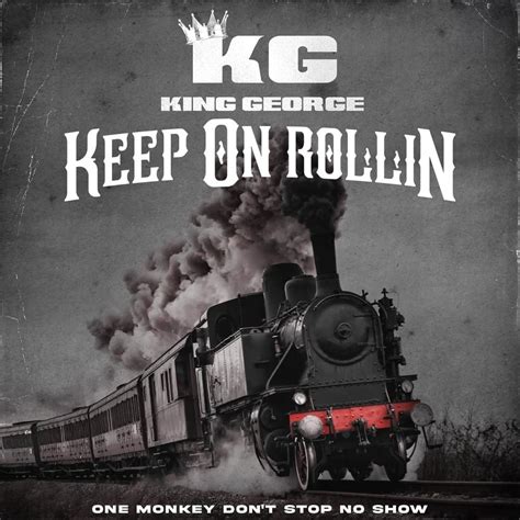 King George (R&B) – Keep On Rollin Lyrics | Genius Lyrics