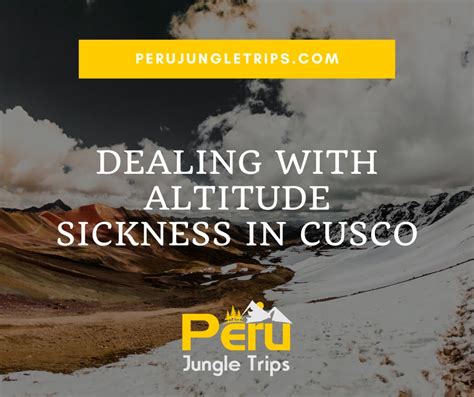 Dealing with altitude sickness in Cusco - Peru Jungle Trips