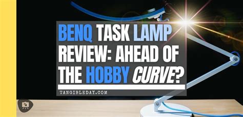 BenQ Desk Lamp Review: Ahead of the Miniature Painting Curve? - Tangible Day