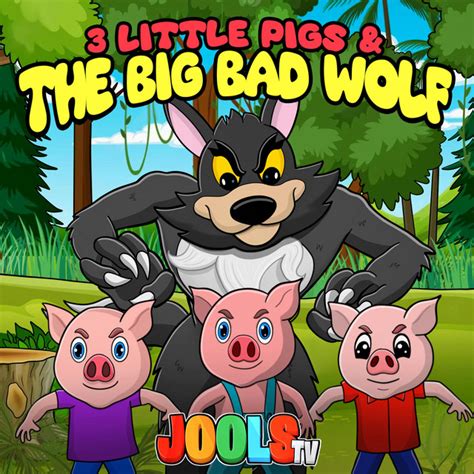 3 Little Pigs & The Big Bad Wolf - song and lyrics by Jools TV | Spotify