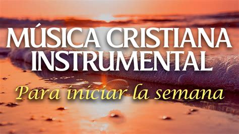 🙇🏽‍♂️ Música Instrumental Cristiana / Para Orar y Meditar / Adoración ...