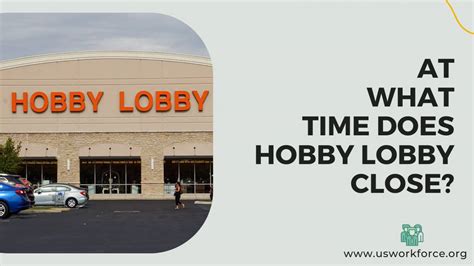 Hobby Lobby Hours Thursday 2024 Florida - Karel Renate