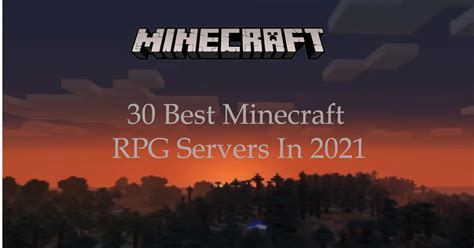 30 Best Minecraft RPG Servers In 2021