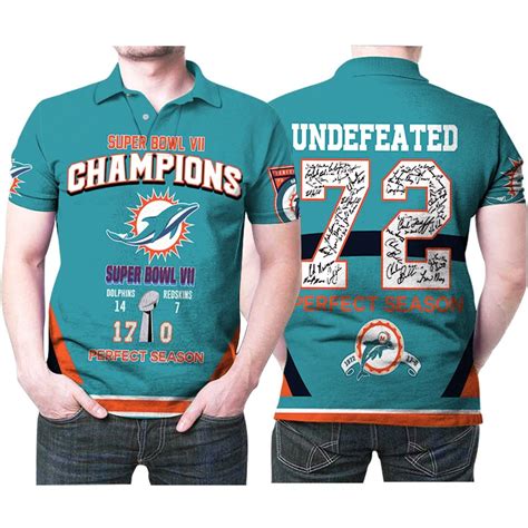 Miami Dolphins Super Bowl Vii Champions 1972 Season Undefeated For Fan 3D Printed Polo shirt ...