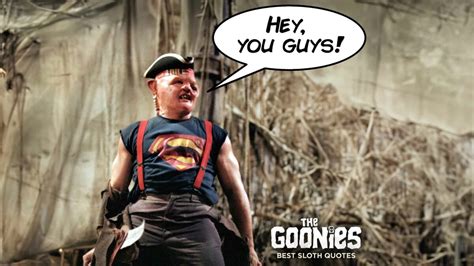 The 6 Best Goonies Sloth Quotes