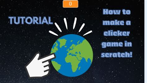 SCRATCH TUTORIAL: How to make a Clicker game in Scratch ...