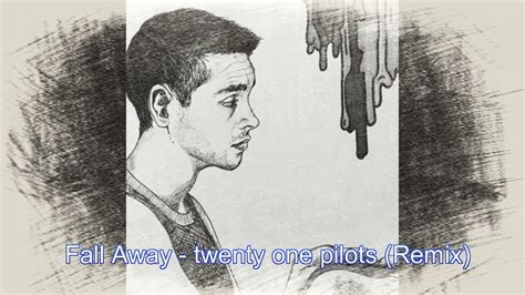 Fall Away - twenty one pilots (Remix) - YouTube