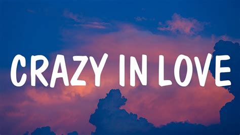 Beyoncé - Crazy In Love (Lyrics) ft. JAY Z | Clean Bandit, Doechii (Mix Lyrics) - YouTube