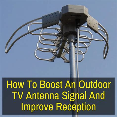 How To Make Outdoor Antenna Signal Stronger at Susan Rivera blog