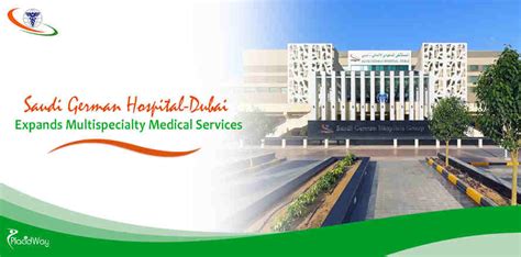 Saudi German Hospital-Dubai expands multispecialty medical services to international patients ...