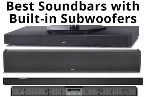 10 Best Soundbars with Built-In Subwoofers in 2023