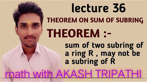 Theorem :- sum of two subring of a ring R , may not be a subring of R. - YouTube