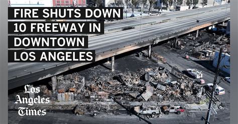 Fire that Damaged Los Angeles Freeway was Arson | Firehouse