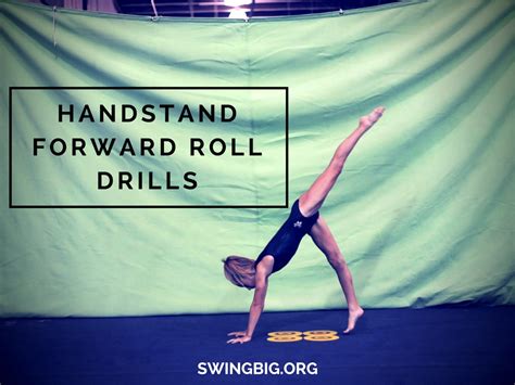 All the handstand forward roll drills | | Swing Big!