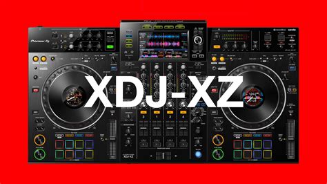 Pioneer DJ XDJ-XZ Initial Review: The Standalone You've Always Wanted?