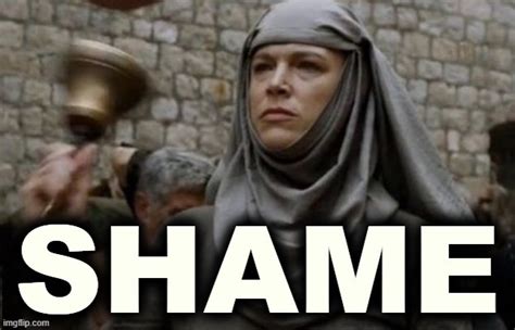 SHAME bell - Game of Thrones - Imgflip