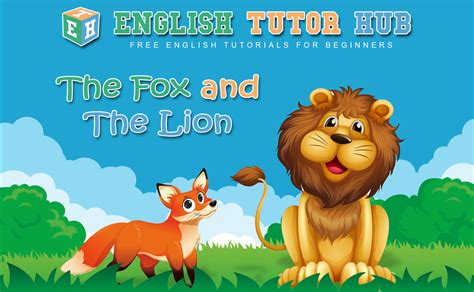 The Fox And The Lion Story With Moral Lesson And Summary