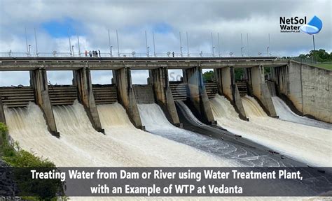 How to treat water from Dam or River using Water Treatment Plant