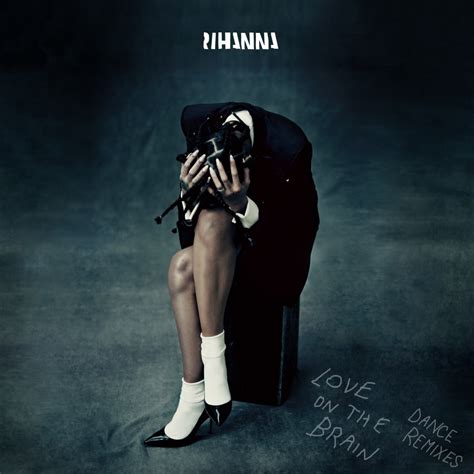 Love On The Brain Dance Remixes - Rihanna