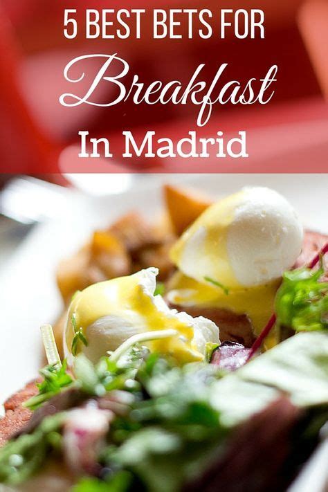 Breakfast in Madrid: 10 Can't-Miss Spots - Devour Madrid | Breakfast in ...