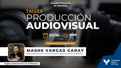 Taller de producción audiovisual – Universidad Andina del Cusco | UAC