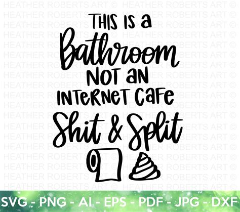 Funny Bathroom Sign SVG, Bathroom Sign SVG, Not an Internet Cafe Svg, Funny Sign Svg, Wall Decor ...