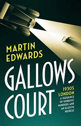 Gallows Court by Martin Edwards – In Search of the Classic Mystery Novel