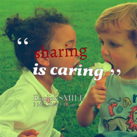 Sharing Is Caring Quotes. QuotesGram